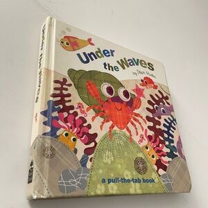 Under the Waves : A Pull-The-Tab Children’s Hardcover Book